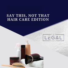 Load image into Gallery viewer, Say This, Not That: Hair Care Edition
